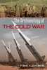 The Archaeology of the Cold War (The American Experience in Archaeological Perspective)