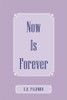 Now Is Forever