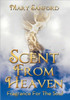 Scent from Heaven: Fragrance for the Soul