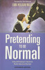 Pretending To Be Normal: Living With Asperger'S Syndrome (Autism Spectrum Disorder)