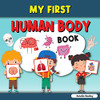My First Human Body Book: Toddler Human Body, My First Human Body Parts Book For Kids