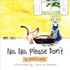 No, No, Please Don't