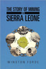 The Story of Mining in Sierra Leone