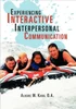 Experiencing Interactive Interpersonal Communication