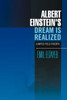 Albert Einstein's Dream Is Realized (Unified Field Theory): Unified Field Theory