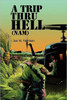 A Trip Thru Hell (Nam): My Tour (Nam)