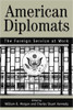 AMERICAN DIPLOMATS: The Foreign Service at Work