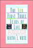 New First Three Years Of Life: Completely Revised And Updated