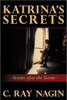 Katrina's Secrets: Storms After The Storm