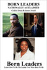 Born Leaders: Learn How To Be The Leader You Were Born To Be