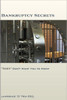 Bankruptcy Secrets ""They"" Don't Want You to Know