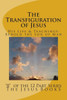 The Transfiguration of Jesus: Transfiguration, Jesus, Son of Man, Jesus Christ, Joshua ben Joseph