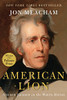 American Lion: Andrew Jackson In The White House - Hardcover