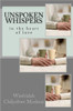 Unspoken Whispers: in the heart of love