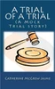 A Trial of A Trial (A Mock Trial story)