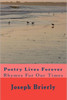 Poetry Lives Forever: Rhymes For Our Times