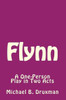 Flynn: A One-Person Play in Two Acts