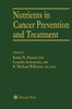 Nutrients in Cancer Prevention and Treatment