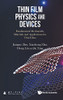 Thin Film Physics And Devices: Fundamental Mechanism, Materials And Applications For Thin Films