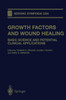 Growth Factors and Wound Healing: Basic Science and Potential Clinical Applications