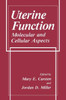 Uterine Function: Molecular and Cellular Aspects