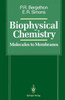Biophysical Chemistry: Molecules to Membranes