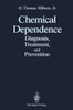 Chemical Dependence: Diagnosis, Treatment, and Prevention