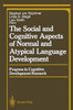 The Social and Cognitive Aspects of Normal and Atypical Language Development