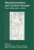 Neurotransmitters and Cortical Function: From Molecules to Mind