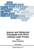 Atomic and Molecular Processes with Short Intense Laser Pulses