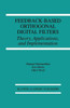 Feedback-Based Orthogonal Digital Filters: Theory, Applications, and Implementation
