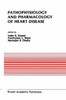 Pathophysiology and Pharmacology of Heart Disease: Proceedings of the Symposium Held by the Indian Section of the International Society for Heart Rese