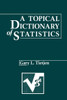 A Topical Dictionary of Statistics