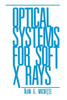 Optical Systems for Soft X Rays