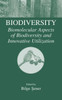 Biodiversity: Biomolecular Aspects of Biodiversity and Innovative Utilization