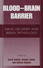 Blood-Brain Barrier: Drug Delivery and Brain Pathology