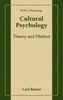 Cultural Psychology: Theory and Method