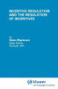 Incentive Regulation and the Regulation of Incentives