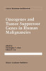 Oncogenes and Tumor Suppressor Genes in Human Malignancies