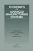 Economics of Advanced Manufacturing Systems