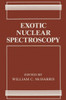 Exotic Nuclear Spectroscopy