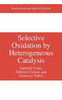Selective Oxidation by Heterogeneous Catalysis