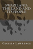 Swaziland: The Land and Its People