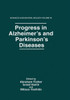 Progress in Alzheimer's and Parkinson's Diseases