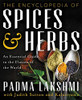 The Encyclopedia Of Spices And Herbs: An Essential Guide To The Flavors Of The World
