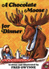 A Chocolate Moose For Dinner