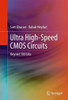 Ultra High-Speed CMOS Circuits: Beyond 100 Ghz