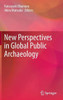 New Perspectives in Global Public Archaeology
