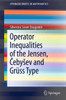 Operator Inequalities of the Jensen, Čebysev and GrÃ¼ss Type