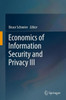 Economics of Information Security and Privacy III